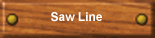 Saw Line